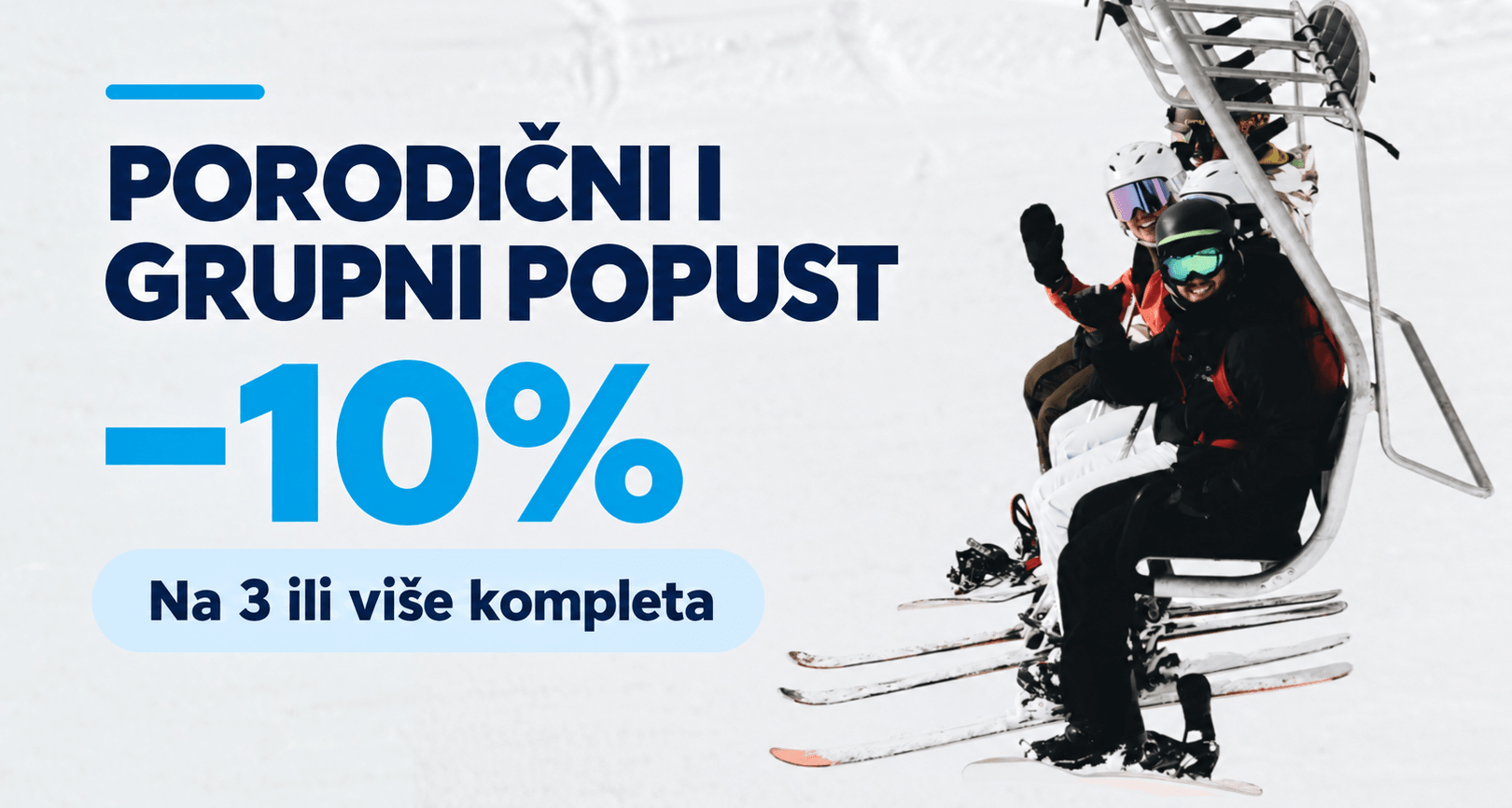 PORODIČNI I GRUPNI POPUST -10% Na 3 ili više kompleta